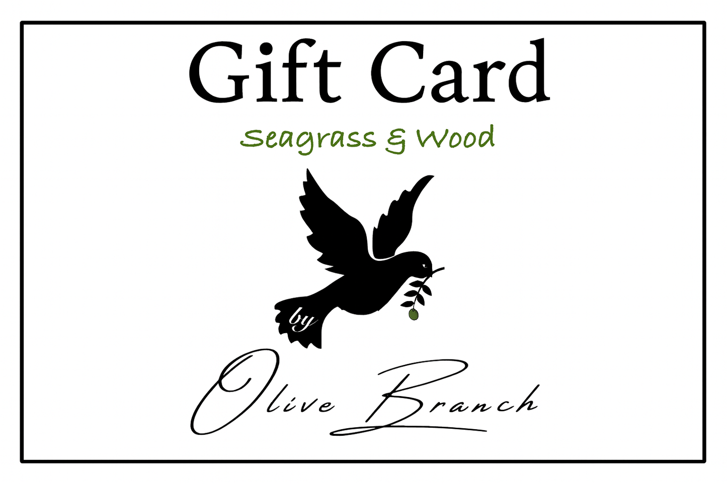 Seagrass & Wood by Olive Branch gift card